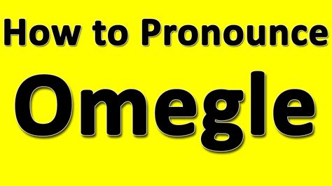 omegle pronounce